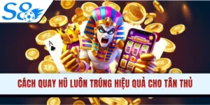 Cách quay hũ luôn trúng sẽ đem đến cho hội viên lợi nhuận hấp dẫn khi chơi tại S8. Bạn sẽ biết cách tận dụng lợi thế và giành chiến thắng trong mỗi vòng quay.