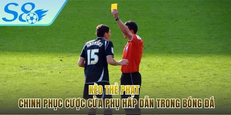 Kèo Thẻ Phạt - Cơ Hội Thắng Lớn Trong Đặt Cược Bóng Đá