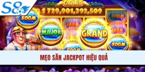 Mẹo Săn Jackpot Hiệu Quả - Top Bí Kíp Từ Chuyên Gia 2025